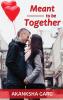 Meant To Be Together