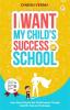 I Want My Child’s Success in School