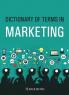 DICTIONARY OF TERMS IN MARKETING