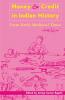 Money and Credit in Indian History:From Early Medieval Times