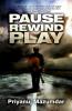 Pause. Rewind. Play