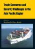 Trade Commerce and Security Challenges in the Asia Pacific Region