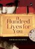 A Hundred Lives for You