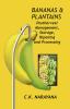 Bananas And Plantains: Postharvest Management,Storage,Ripening And Processing