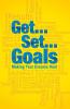 Get Set Goals : Making Your Dreams Real