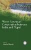 Water Resources Cooperation between India and Nepal