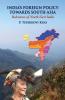 INDIA'S FOREIGN POLICY TOWARDS SOUTH ASIA