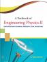 A TEXTBOOK OF ENGINEERING PHYSICS-II (FOR RAJASTHAN TECHNICAL UNIVERSITY KOTA RAJASTHAN)