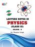 Lecture Notes in PHYSICS Class (XI) Vol-II