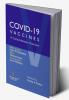 COVID - 19 VACCINES A Comprehensive Overview