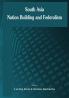 South Asia- Nation Building and Federalism