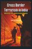 Cross Border Terrorism in India - A Study With Reference to International Regime