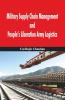 Military Supply Chain Management and People's Liberation Army Logistics