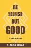 Be Selfish But Good: The Power Of Antithesis