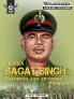 LT GEN SAGAT SINGH:VALOROUS AND VICTORIOUS