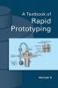 Textbook of Rapid Prototyping