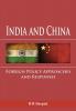 India and China - Foreign Policy Approaches and Responses