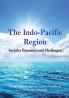 The Indo Pacific Region : Security Dynamics and Challenges