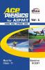 Ace Physics Vol 1 for Class 11 AIPMT/ AIIMS/ BHU/ JIPMER/ AMU Medical Entrance Exam Vol. 1