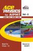 Ace Physics Vol 2 for class 12 AIPMT/ AIIMS/ BHU/ JIPMER/ AMU Medical Entrance Exam Vol. 2