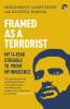 Framed as a Terrorist: My 14Year Struggle to Prove My Innoce