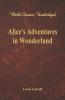 Alice's Adventures in Wonderland (World Classics Unabridged)