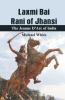 Lachmi Bai Rani Of Jhansi: The Jeanne D'Arc Of India