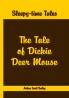 Sleepy Time Tales - The Tale of Dickie Deer Mouse