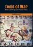 Tools of War : History of Weapons in Ancient Times