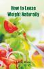How To Loose Weight Naturally