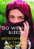 Do We Not Bleed?