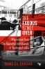 The Exodus is not over Migrations from the Ruptured Homeland