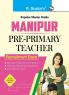 Manipur Pre-Primary Teacher Recruitment Exam Guide