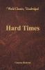 Hard Times (World Classics Unabridged)