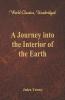 A Journey Into The Interior Of The Earth (World Classics Unabridged)
