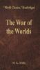The War of the Worlds (World Classics Unabridged)