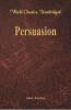 Persuasion (World Classics Unabridged)