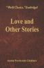 Love and Other Stories (World Classics Unabridged)