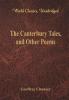 The Canterbury Tales and Other Poems (World Classics Unabridged)