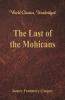 The Last of the Mohicans (World Classics Unabridged)