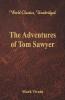 The Adventures of Tom Sawyer (World Classics Unabridged)