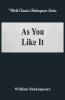 As You Like It (World Classics Shakespeare Series)
