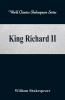 King Richard II (World Classics Shakespeare Series)