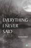 Everything I Never Said
