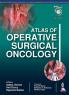 Atlas of Operative Surgical Oncology