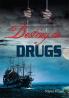 Destiny in Drugs