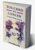 Touched By Cancer − My Journey to Wellness and Positivity