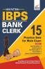 New Pattern IBPS Bank Clerk 15 Practice Sets for Main Exam