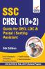 SSC - CHSL (10+2) Guide for DEO LDC & Postal/ Sorting Assistant 6th Edition