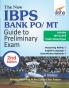 The New IBPS Bank PO/ MT Guide to Preliminary Exam with 2015 & 2016 Solved Papers 2nd Edition